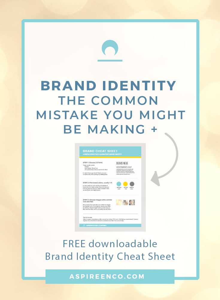 Brand Identity: The common mistake you might be making + free downloadable brand cheat sheet. 